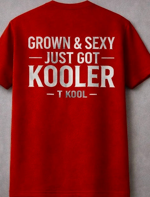 Grown & Sexy Just Got Kooler – Signature Tee